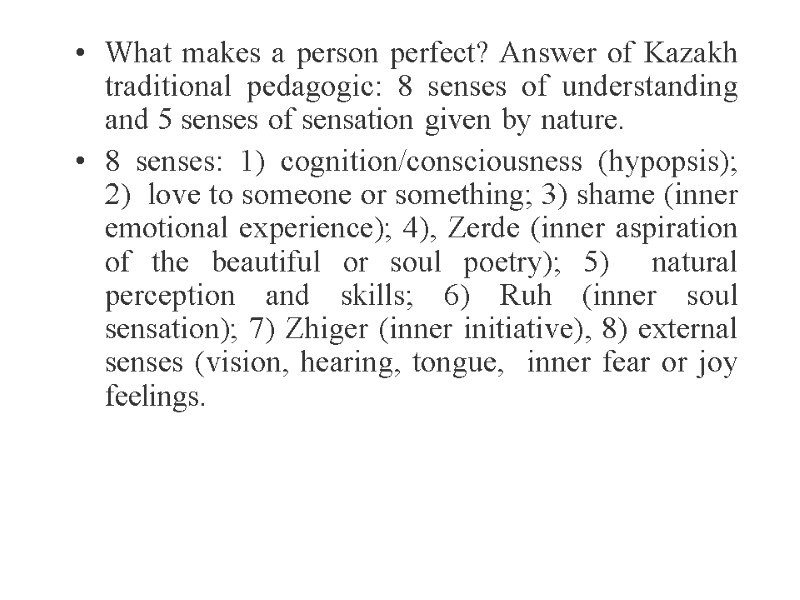 What makes a person perfect? Answer of Kazakh traditional pedagogic: 8 senses of understanding